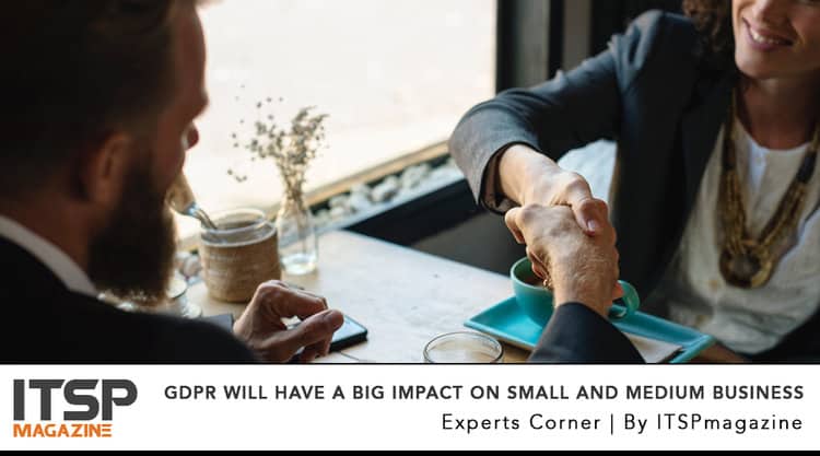 GDPR Will Have A Big Impact On Small And Medium Business – Part 1