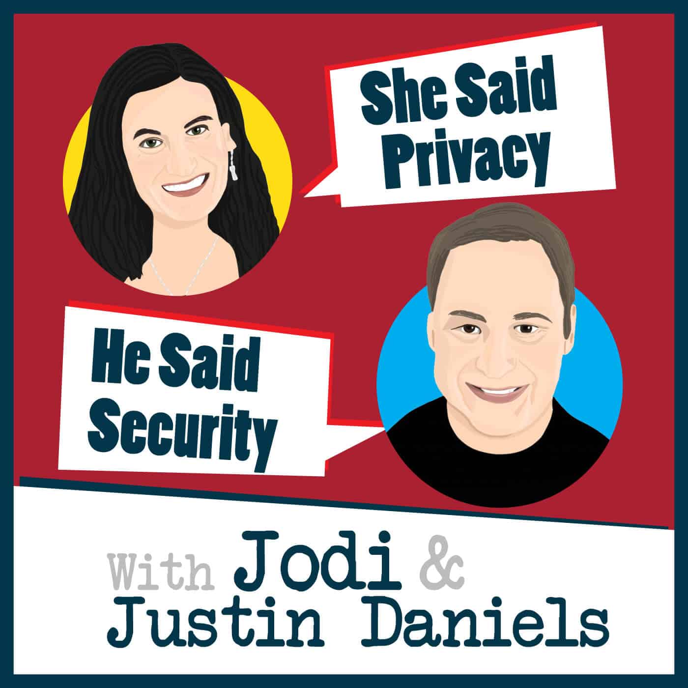 She Said Privacy, He Said Security Podcast Logo